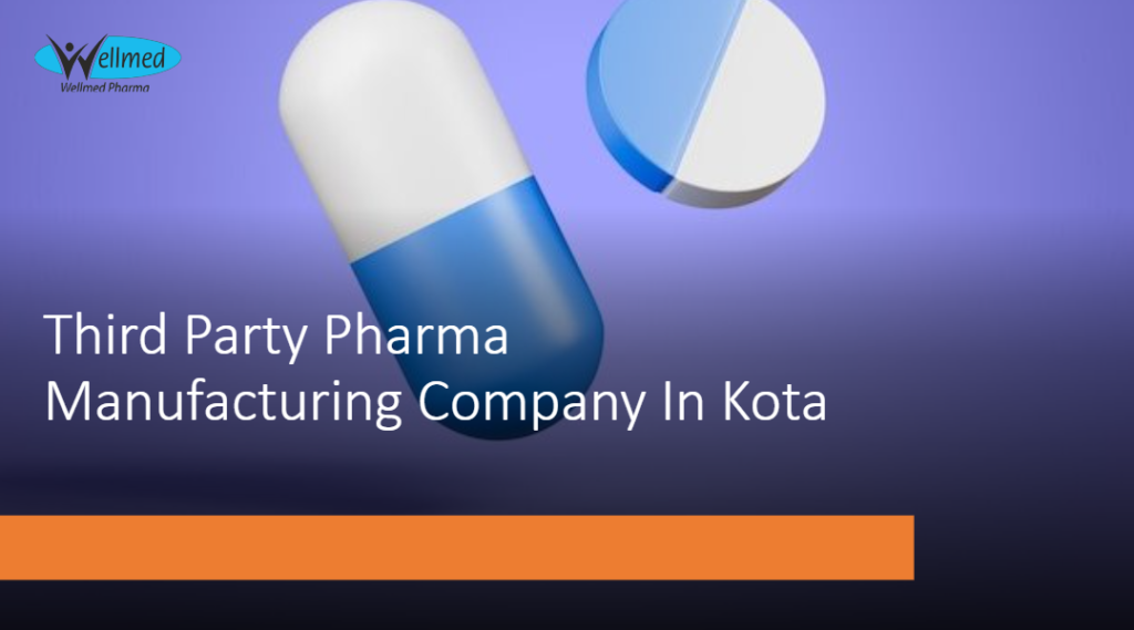 Third Party Pharma Manufacturing Company In Kota