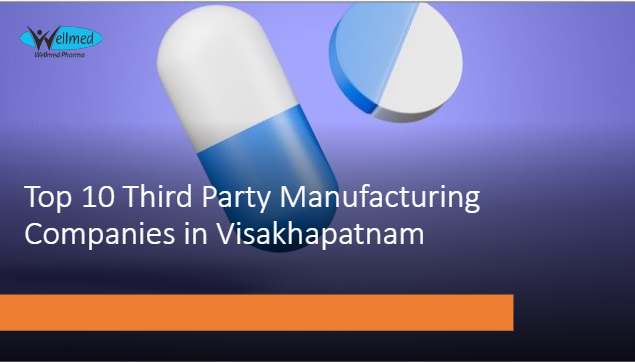 Top 10 Third Party Manufacturing Companies in Visakhapatnam